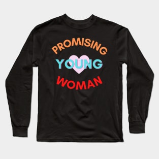 Promising Young Woman Long Sleeve T-Shirt